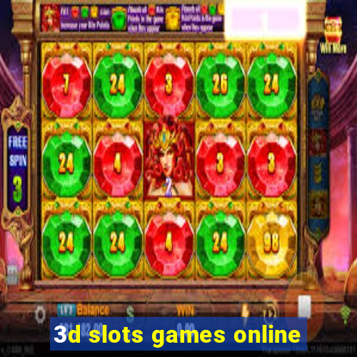 3d slots games online